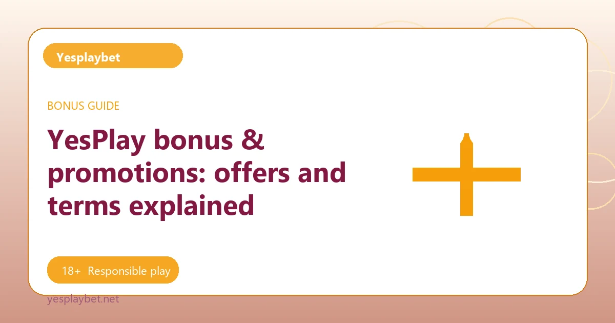 YesPlay bonus & promotions: offers and terms explained - Yesplaybet guide