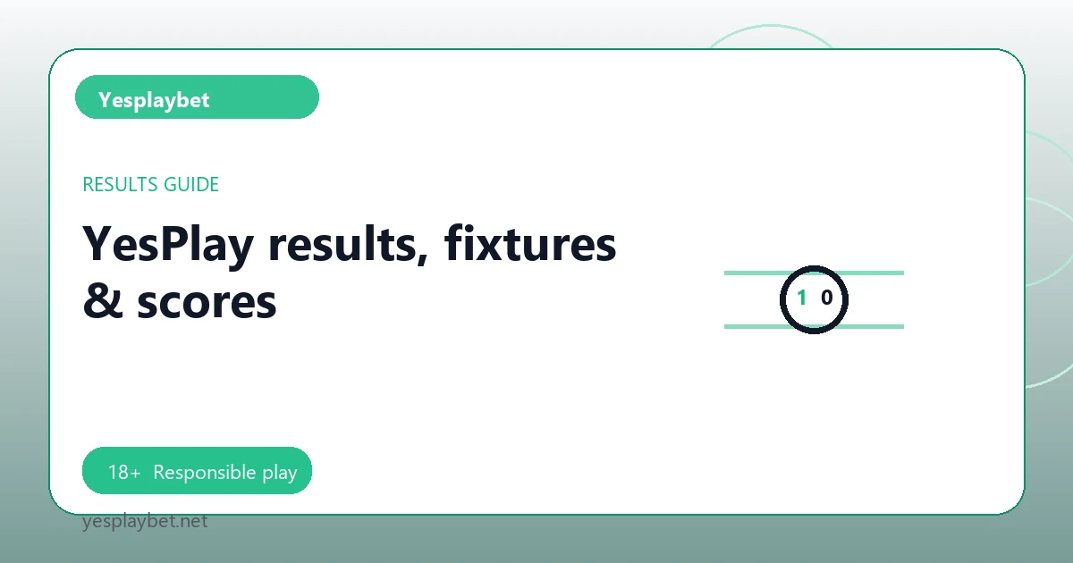 YesPlay results, fixtures & scores - Yesplaybet guide